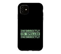 Carcasa para iPhone 11 Se escribe incorrectamente Texto Divertido incorrectamente