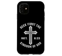 Carcasa para iPhone 11 S irst The Kingdom Mateo 6 33 Verso de la Biblia Cristiano