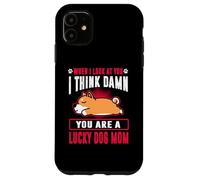 Carcasa para iPhone 11 Shiba Inu You Are A Lucky Dog Mom Funny Puppy Dogs Lovers