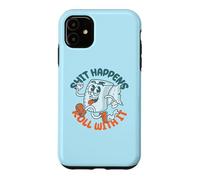 Carcasa para iPhone 11 "Shit Happens Roll with It - Funny Adult Humor