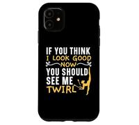 Carcasa para iPhone 11 Si Crees Que me Veo Bien Ahora deberías verme Girar