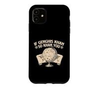 Carcasa para iPhone 11 Si Genghis Khan So Khan You - Historiador de Historia