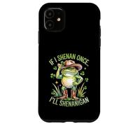 Carcasa para iPhone 11 Si Hago Shenan una Vez, haré travesuras con Humor de Ranas del Día de San Patricio