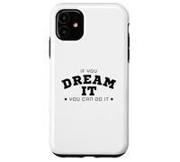 Carcasa para iPhone 11 Si lo sueñas, Puedes Hacerlo Cita Regalo Hombres Mujeres