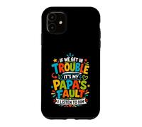 Carcasa para iPhone 11 Si Nos metemos en Problemas, es Culpa de mi papá Que lo escuche