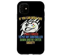Carcasa para iPhone 11 Si Puedes Leer Esto, me Vi Obligado a Dejar mi Controlador
