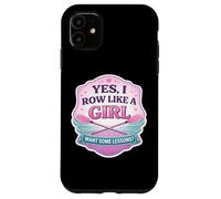 Carcasa para iPhone 11 Sí, Remo como una Chica Quiero Algunas lecciones Equipo de Remo Divertido