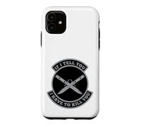 Carcasa para iPhone 11 Si te Digo Que Tengo Que matarte