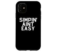 Carcasa para iPhone 11 Simpin Aint Easy Funny Eboy Egirl Kawaii Dank Meme Simp