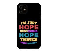 Carcasa para iPhone 11 Solo espero Hacer Cosas de Esperanza Que Seas Bienvenido