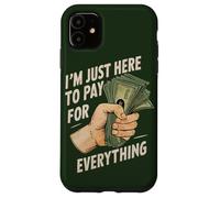 Carcasa para iPhone 11 Solo Estoy aquí para Pagar por Todo lo Divertido Que Sea Divertido para mamá y papá