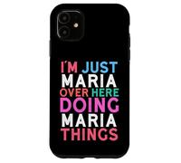 Carcasa para iPhone 11 Solo Soy María aquí Haciendo Maria Things Name