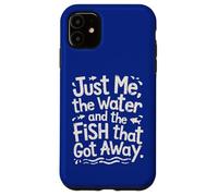 Carcasa para iPhone 11 Solo yo, el Agua y el pez Que se escapó: Divertida Pesca
