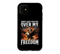 Carcasa para iPhone 11 Sorry I Can't Hear You Over My Freedom