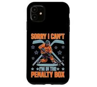 Carcasa para iPhone 11 Sorry I Can't I'm In The Penalty Box Jugador de Hockey -