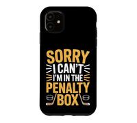 Carcasa para iPhone 11 Sorry I Can't I'm In The Penalty Box Jugador de Hockey |-