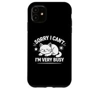 Carcasa para iPhone 11 Sorry I Can't I'm Very Busy Funny Cat Diseño Gráfico