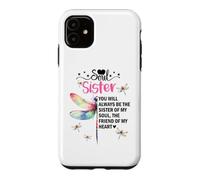 Carcasa para iPhone 11 Soul Sisters Women You Will Always Be The Sister of My Heart