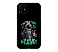 Carcasa para iPhone 11 Soy Demasiado Genial para un Solo Planeta Astronauta Espacial Astronomía