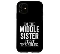 Carcasa para iPhone 11 Soy la Hermana del Medio I Test The Rules Funny Sibling