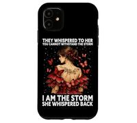 Carcasa para iPhone 11 Soy la tormenta, Ella susurró, Mariposa, inspiradora