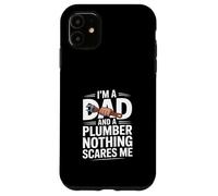 Carcasa para iPhone 11 Soy un papá y un Fontanero Nada me Asusta Divertido