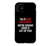 Carcasa para iPhone 11 Soy una Mala Influencia (Vamos a divertirnos Mucho) - Divertido