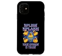 Carcasa para iPhone 11 Splish Splash Your Opinion Is Trash Rubber Duck