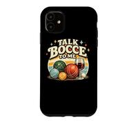 Carcasa para iPhone 11 Squadra Italiana di giocatori di Bocce Talk Bocce To Me