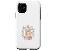 Carcasa para iPhone 11 Strong Soul Soft Smile Floral Diseño Inspirador