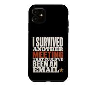 Carcasa para iPhone 11 Survived Another Meeting Could've Been Email