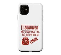 Carcasa para iPhone 11 Survived Another Meeting That Could’ve Been An Email Office