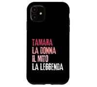 Carcasa para iPhone 11 Tamara La Donna Il Mito La Leggenda Festa di Compleanno
