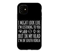 Carcasa para iPhone 11 Te escucho Pero en mi Cabeza Estoy en Corea del Sur