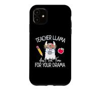 Carcasa para iPhone 11 Teacher Llama Ain't Got Time for The Drama Teachers