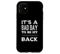 Carcasa para iPhone 11 Texto de Humor Divertido Amante del Gimnasio Divertido Bad Day To Be My Back