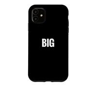 Carcasa para iPhone 11 That Says Big Shirt - Un diseño Que Dice Grande