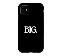 Carcasa para iPhone 11 That Says Big Shirt - Un diseño Que Dice Grande