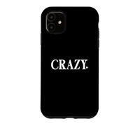 Carcasa para iPhone 11 That Says Crazy Shirt - Un diseño Que Dice Loco