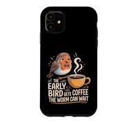 Carcasa para iPhone 11 The Early Bird Gets Coffee The Worm Can Wait |-