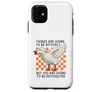 Carcasa para iPhone 11 Things Are Going to be Difficult Funny Silly Goose Meme Pun