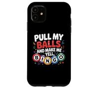 Carcasa para iPhone 11 Tira de mis Bolas y hazme Gritar Jugador de Bingo Divertido