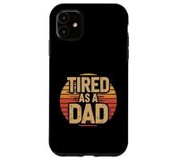 Carcasa para iPhone 11 Tired As A Dad Funny Retro Día del Padre Papá
