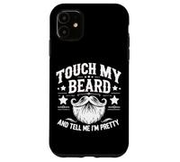 Carcasa para iPhone 11 Toca mi Barba y Dime Que Soy Bonita - Funny Beard