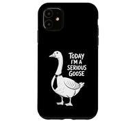Carcasa para iPhone 11 Today I'm a Serious Goose Funny Office Work Humor