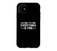 Carcasa para iPhone 11 Todo está Bien y Estoy Bien he Dicho Que es Buena Cita Divertida