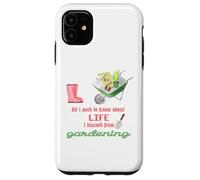 Carcasa para iPhone 11 Todo lo Que Necesito Saber sobre la jardinería de la Vida para jardineros