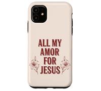 Carcasa para iPhone 11 Todo mi Amor por Jesús, Fe Floral Día de San Valentín Cristiano
