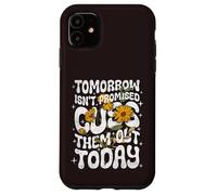 Carcasa para iPhone 11 Tomorrow Isn'T Promised Cuss Them out Today - Cita Divertida
