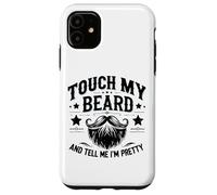 Carcasa para iPhone 11 Touch My Beard and Dime I´m Pretty - Funny Beard